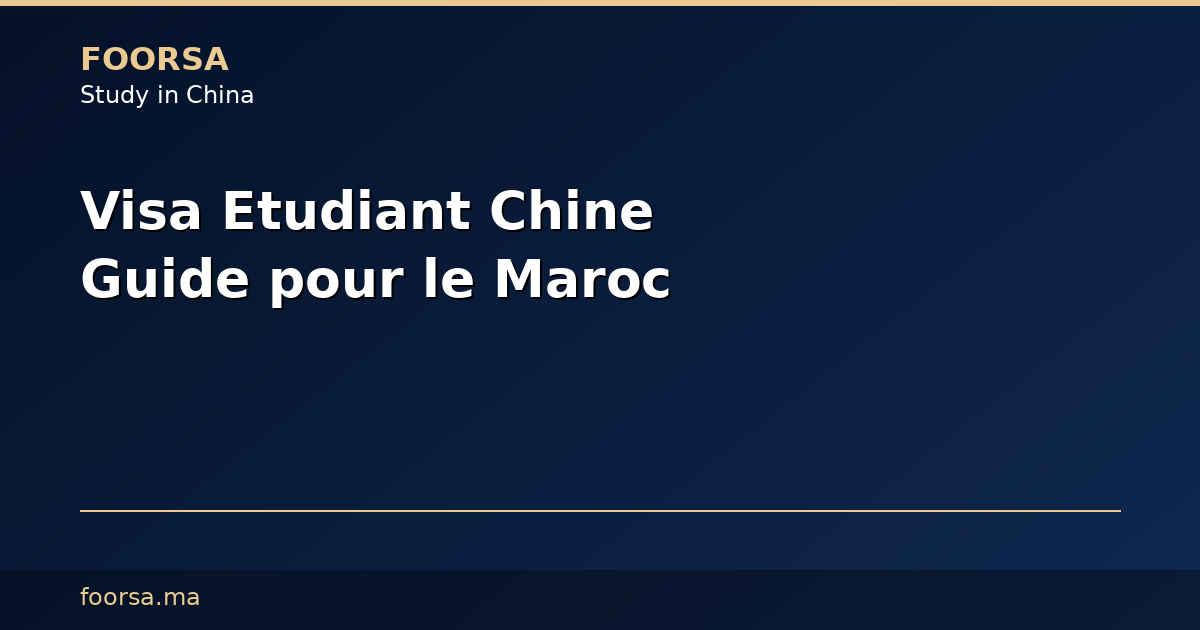 Visa Étudiant Chine Maroc